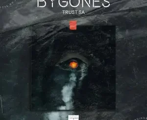 Trust SA – Bygones