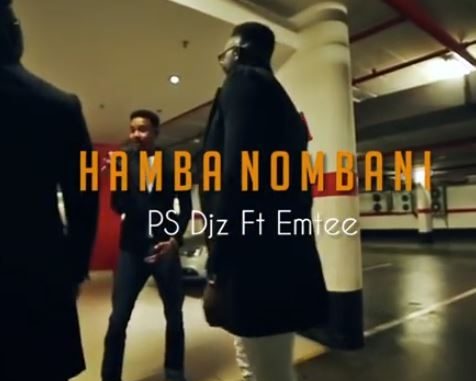 PS Djz – Uhamba Nobani Ft. Emtee