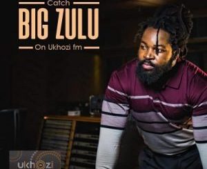 Big Zulu ft Mnqobi Yazo – Vuma Dlozi