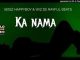 Bosz Happyboy & Wiz De Rayful Beats – Ka Nama