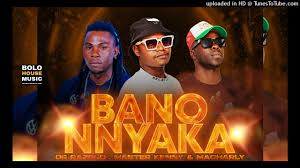 Dr Razolo x Master Kenny & Macharly – Bano Nnyaka