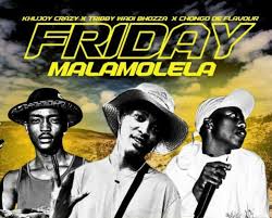 Khujoy Crazy x Tribby Wadi Bhozza x Chongo De Flavour – Friday Malamolela