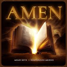 Mhaw Keys & Nontokozo Mkhize – AMEN