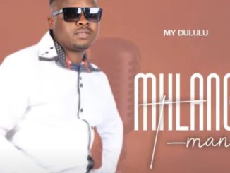 Mhlanga Tman – My Dululu