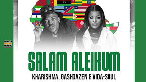 Salama Aleikum - Kharishma x Gashoazen & Vida Soul