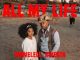 Mawelele, Kwesta – All My Life