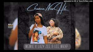 Memie The Vocalist x Lady Zee, Lee Mkap – Chiwana ft. Nkgetheng The DJ x Hitler SA & Mr Smilanco