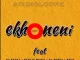 Acidicloopz – Ekhoneni Ft. Dj Percy, Dj equal, Solo & Keotic music