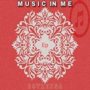 BoyzenSA – Music In Me