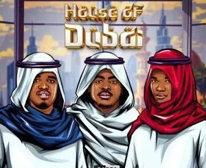 ShennyDaDeejay – House Of Dubai 1.0 ft Candy Flow RSA, DJ Stopper & DJ Stokie