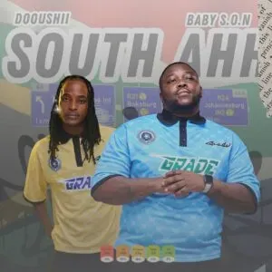 Baby S.O.N & DoouShii – South Ahh