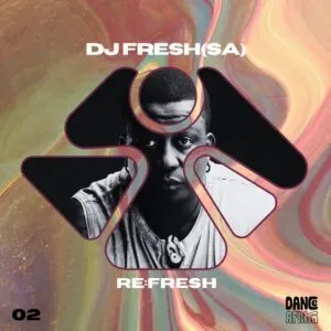 DJ Fresh (SA) – Re:Fresh