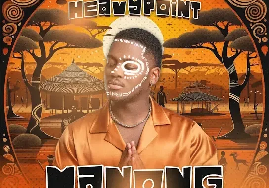 Kamza HeavyPoint – Manong ft. Kamoh Xaba, Sannere & Heavy-K