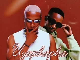 Scotts Maphuma – Uyaphapha Ft Pcee & Mbuxx