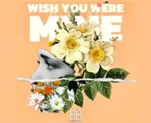 C-Blak – Wish You Were Mine