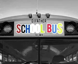 DJ Father – School Bus