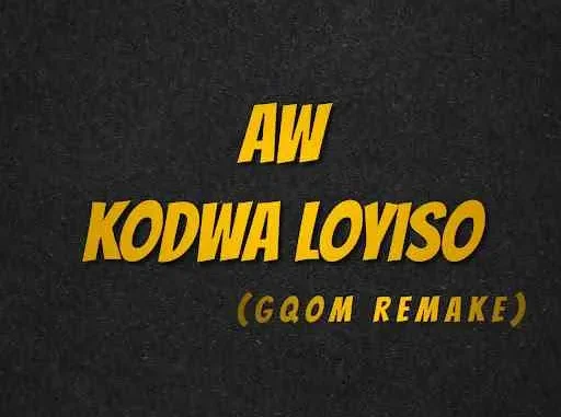 Deejay Zebra SA & Pro-Tee – Aw Kodwa Loyiso (Gqom Remake)