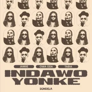 JAMIIE, Owa Oda & Tabia – Indawo Yonke