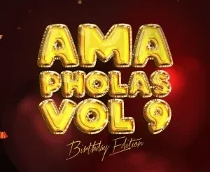 Lastborn – Ama Pholas Vol 9 Mix (Birthday Edition)