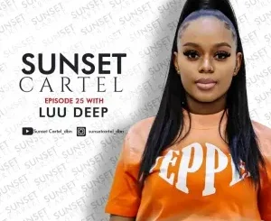 Luu Deep – Sunset Cartel Deep House Mix