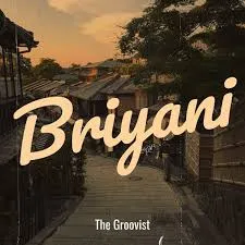 The Groovist – Briyani