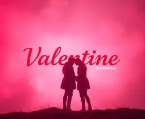 Abangani Bethu – Valentine ft. U Bash Loh