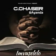 C.Chaser × Ayanda – Imvuselelo