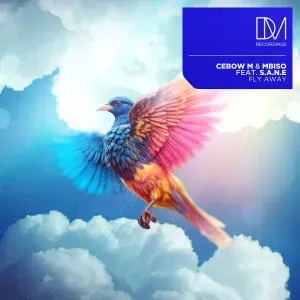 Cebow M & MBISO – Fly Away ft. S.A.N.E