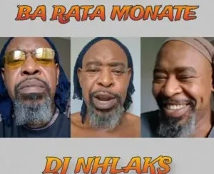 DJ Nhlaks – Ba Rata Monate