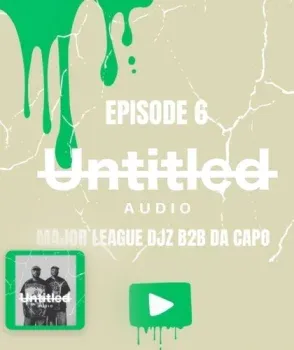 Da Capo & Major League DJz – UNTITLED AUDIO MIX EP 6 (Afro Set)