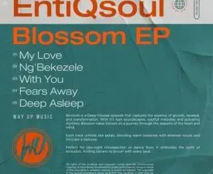 EntiQsoul – Blossom