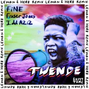 FiNE, Fraser Jones & Idd Aziz – Twende (Lemon & Herb Remix)