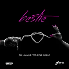 Gigi LaMayne – Bestie Ft Sizwe Alakine