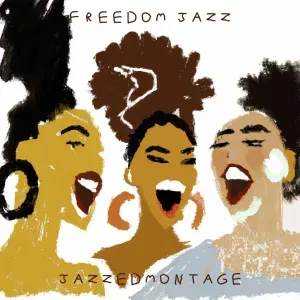 JazzedMontage – Freedom Jazz