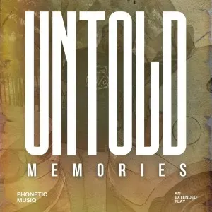 Phonetic MusiQ – Untold Memories