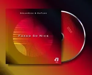 SpeakNice & DaFake – Faked So Nice