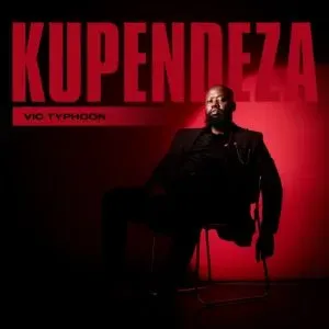 Vic_Typhoon – KUPENDEZA