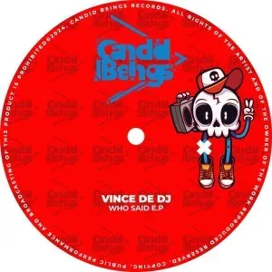 Vince deDJ – Who Said