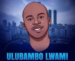 Yogilocco & AdhesiveTwins – Ulubambo Lwami ft. Trevor Mako