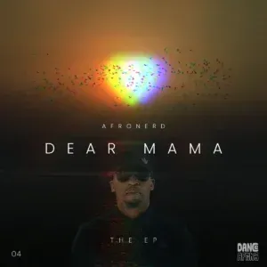 AfroNerd – Dear Mama AfroNerd – Dear Mama