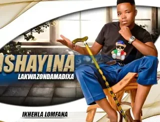IShayina lakwazondamadixa – Ikhehla lomfana