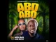 DJ NDUNA – Abo abo abo FT Man micho