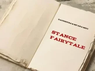 DaJiggySA & Mfana Mdu – Stance Fairytale
