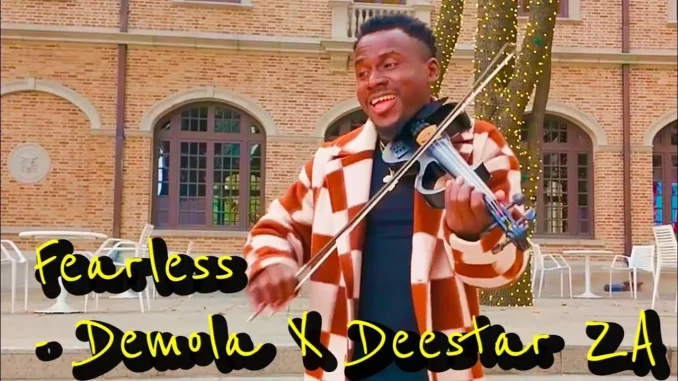 Demola X Deestar ZA ft TheSiix – Fearless Demola X Deestar ZA ft TheSiix – Fearless