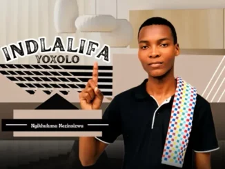 Indlalifa Yoxolo – Kuthi Angihlabe U 1
