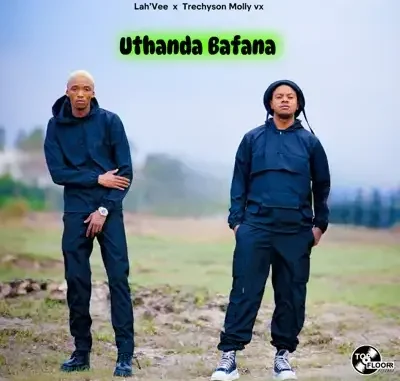 Lah'Vee & Trechyson Molly vx – Uthanda Bafana Lah'Vee & Trechyson Molly vx – Uthanda Bafana