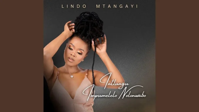 Lindo Mtangayi Intlungu, Impumelelo Nolonwabo – Danko Mdali Lindo Mtangayi Intlungu, Impumelelo Nolonwabo – Danko Mdali