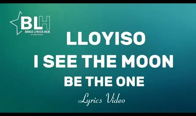 Lloyiso – Be The One (I see the moon) Lloyiso – Be The One (I see the moon)