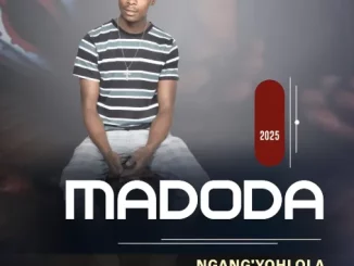 MADODA – MUNT’WAMI