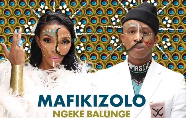 Mafikizolo – Ngeke Balunge Mafikizolo – Ngeke Balunge